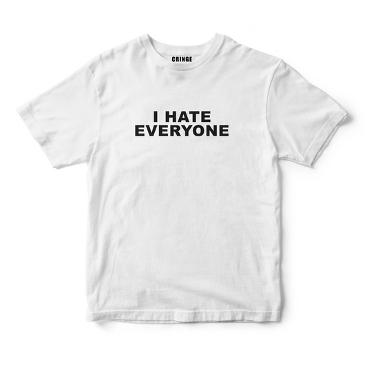 I hate everyone