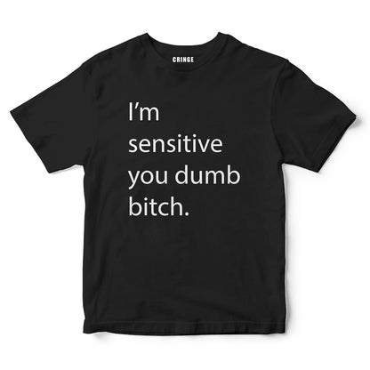 I am sensitive
